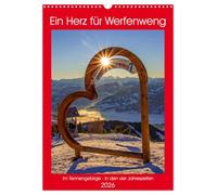Ein Herz für Werfenweng (Wandkalender 2026 DIN A3 hoch), CALVENDO Monatskalender: Beeindruckende Bilder aus Werfenweng im Tennengebirge in den vier Jahreszeiten