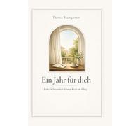 Ein Jahr für dich: Ruhe, Achtsamkeit & neue Kraft im Alltag