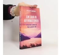 Ein Jahr In Affirmationen: Positive Impulse Für Jeden Tag Paperback Book By Philipp Hausser