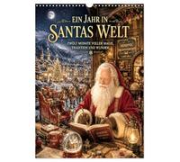 Ein Jahr in Santas Welt (Wandkalender 2027 DIN A3 hoch), CALVENDO Monatskalender: Stimmungsvolle Santa¿Momente in zeitlosen Winterbildern.