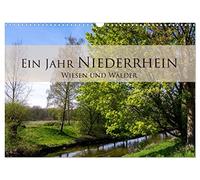 Ein Jahr Niederrhein Wiesen und Wälder (Wandkalender 2026 DIN A3 quer), CALVENDO Monatskalender: Der Wandel der Natur am Niederrhein im Verlauf eines Jahres.