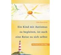 Ein Kind Mit Autismus Zu Begleiten, Ist Auch Eine Reise Zu Sich Selbst