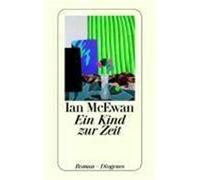 Ein Kind zur Zeit McEwan, Ian (Auteur)