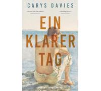 Ein klarer Tag: Roman - 'Ich habe jede Seite geliebt.' Anthony Doerr