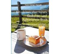 Ein Kleines Aber Feines Gedichte- Und Aphorismen-Buch
