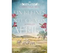 Ein kleines Stück von Afrika - Aufbruch: Roman. Eine packende Geschichte um das Schicksal einer Familie und eines Tierreservats in Kenia