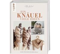 Ein Knäuel, viele Ideen: Kleine Strickideen für wenig Wolle