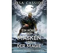 Ein König der Masken und der Magie