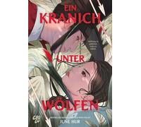 Ein Kranich unter Wölfen Die TikTok-Sensation für Fans von historical K-Dramas - June Hur - CROCU - ebook (ePub) - Livre