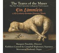 EIN Lammlein: 17th-Century German Passion Music