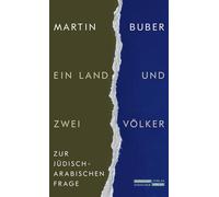 Ein Land und zwei Völker Zur jüdisch-arabischen Frage | Mit einer Nachbemerkung nach dem 7. Oktober 2023 - Martin Buber - Jüdischer Verlag - ebook (ePub) - Livre