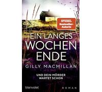 Ein langes Wochenende: Und dein Mörder wartet schon - Roman