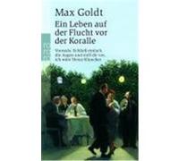 Ein Leben auf der Flucht vor der Koralle Goldt, Max (Auteur)