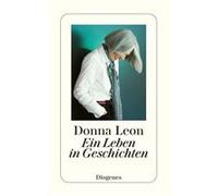 Ein Leben in Geschichten | Donna Leon Donna Leon (Auteur)