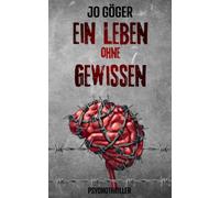 Ein Leben Ohne Gewissen