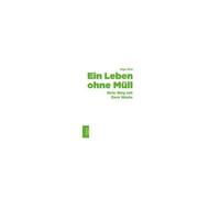 Ein Leben ohne Müll: Mein Weg mit Zero Waste