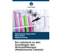 Ein Lehrbuch zu den Grundlagen des Wirkstoffdesigns (Medizinische Chemie)