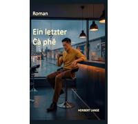 Ein letzter Cà phê: Kim Collins - Zwischen Liebe und Mord