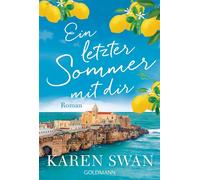 Ein letzter Sommer mit dir Roman - Der neue Sommerroman der SPIEGEL-Bestsellerautorin: Dolce Vita und große Gefühle im Italien der 50er-Jahre. - Karen Swan - Goldmann Verlag - ebook (ePub) - Livre