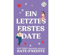 Ein Letztes Erstes Date: Eine süße Feinde-zu-Liebenden Romantikkomödie