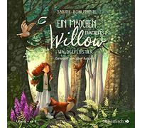 Ein Mädchen namens Willow 2: Waldgeflüster