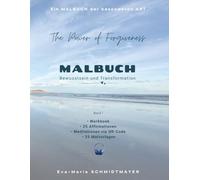 Ein Malbuch der besonderen Art - Band 1: Die Kraft der Vergebung: The Power of Forgiveness