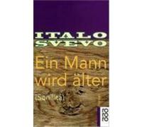 Ein Mann wird älter Svevo, Italo (Auteur)