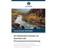 Ein Masterplan-Ansatz zur Kontrolle der Flusswasserverschmutzung