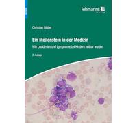 Ein Meilenstein in der Medizin: Wie Leukämien und Lymphome bei Kindern heilbar wurden