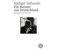 Ein Meister aus Deutschland: Heidegger und seine Zeit