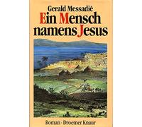 Ein Mensch namens Jesus. Roman