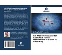 Ein Modell Mit Geteilter Exekutive Für Die Demokratie In Afrika Ist Überfällig