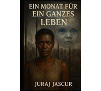 Ein Monat für ein ganzes Leben