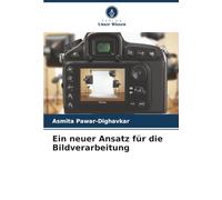 Ein neuer Ansatz für die Bildverarbeitung