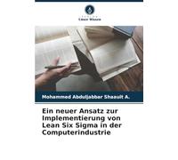 Ein neuer Ansatz zur Implementierung von Lean Six Sigma in der Computerindustrie