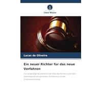 Ein neuer Richter für das neue Verfahren