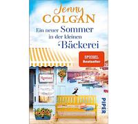 Ein neuer Sommer in der kleinen Bäckerei: Roman | Sommerlich heiterer Frauenroman über einen Neuanfang auf einer Insel vor Cornwall