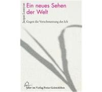 Ein neues Sehen der Welt Lusseyran, Jacques (Auteur)