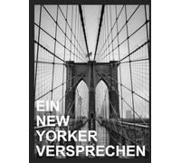 Ein New Yorker Versprechen: Schwarz-Weiß-Momente aus Manhattan, Brooklyn Bridge und Central Park