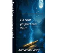 Ein nicht gesprochnes Wort: Beriefe, die nie ankammen, Geheimnise des Windes, Als das Schweigen schrie