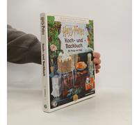 Ein Offizielles Harry Potter Koch- Und Backbuch Für Partys Und Feste Mit Rezepten Und Kreativ-Ideen Aus Der Zauberwelt,