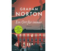 Ein Ort für immer: 'Graham Nortons bester Roman bisher.' (The Sunday Post)
