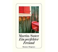 Ein perfekter Freund: Roman