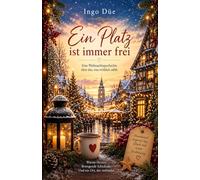 Ein Platz ist immer frei: Denn manchmal ist das größte Geschenk kein Gegenstand.