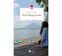 Ein richtig gutes Jahr. Life is a Story - story.one