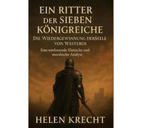 EIN RITTER DER SIEBEN KÖNIGREICHE: Die Wiedergewinnung der Seele von Westeros - Eine umfassende filmische und moralische Analyse