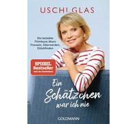 Ein Schätzchen war ich nie: Die beliebte Filmikone übers Frausein, Älterwerden, Glück finden