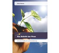 Ein Schritt ins Neue: Zwischen Aufbruch und Veränderung