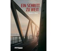 EIN SCHRITT ZU WEIT: Plötzlich ist nichts mehr, wie es war. Ein bewegender Coming-of-Age-Roman über Identität und Sexualität.