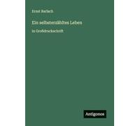 Ein selbsterzähltes Leben: in Großdruckschrift